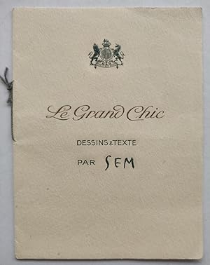 Le Grand Chic. Dessins & texte par Sem.