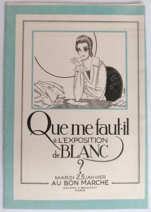 Que me faut-il à l'exposition de Blanc ? Mardi 23 janvier au Bon Marché.