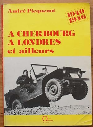 A Cherbourg, à Londres et ailleurs 1940-1946