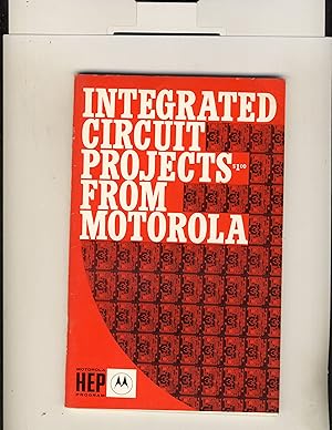 Immagine del venditore per Integrated Circuit Projects from Motorola venduto da Richard Lemay