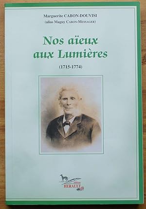 Image du vendeur pour Nos aeux aux Lumires (1715-1774) mis en vente par Aberbroc