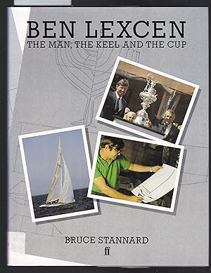 Ben Lexcen - The Man, the Keel and the Cup