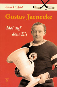 Bild des Verkufers fr Gustav Jaenecke: Idol auf dem Eis zum Verkauf von AGON SportsWorld GmbH