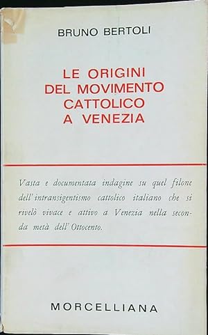Bild des Verkufers fr Le origini del movimento cattolico a Venezia zum Verkauf von Librodifaccia