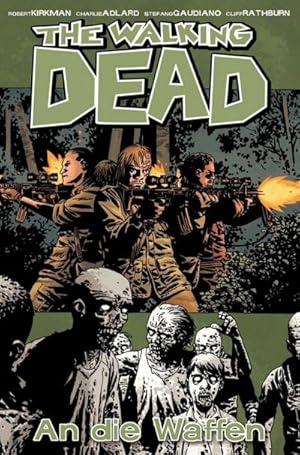 Seller image for The Walking Dead 26: An die Waffen for sale by Wegmann1855