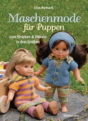 Seller image for Maschenmode fr Puppen. Puppenkleider zum Stricken und Hkeln in drei Gren for sale by Wegmann1855