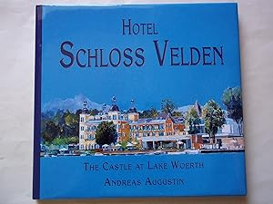 Imagen del vendedor de Hotel Schloss Velden (THE MOST FAMOUS HOTELS IN THE WORLD) a la venta por Carmarthenshire Rare Books