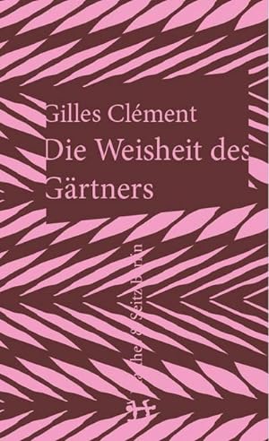 Image du vendeur pour Die Weisheit des Grtners mis en vente par Wegmann1855
