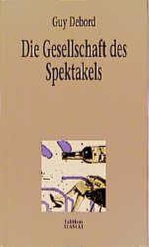 Seller image for Die Gesellschaft des Spektakels for sale by Wegmann1855