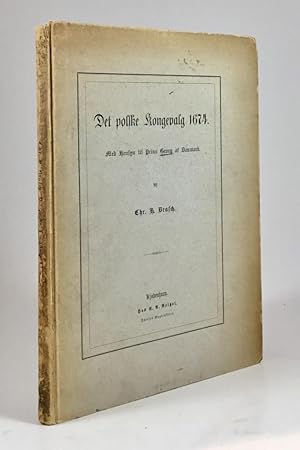 Image du vendeur pour Det polske Kongevalg 1674. Med Hensyn til Prins Georg af Danmark. mis en vente par Vangsgaards Antikvariat Aps