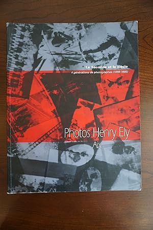 Image du vendeur pour Photos Henry Ely: Aix (Le Seconde et la Siecle: 4 Generations de Photographses, 1888-1995) mis en vente par EGR Books