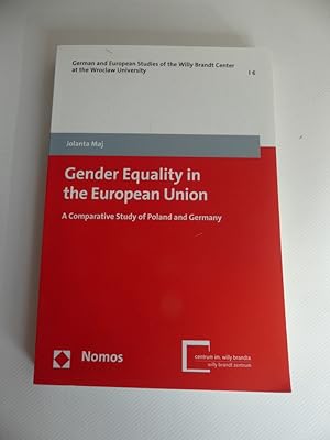 Gender Equality in the European Union: A Comparative Study of Poland and Germany: 6 (German and E...