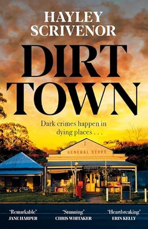 Seller image for Dirt Town : Winner of the CWA New Blood Dagger 2023 for sale by AHA-BUCH GmbH