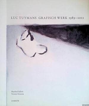 Image du vendeur pour Luc Tuymans Grafisch Werk 1989-2012 mis en vente par Klondyke