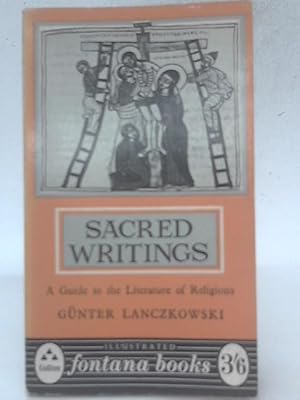 Image du vendeur pour Sacred Writings - A Guide to the Literature of Religions mis en vente par World of Rare Books