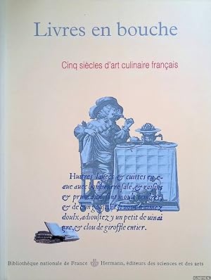 Image du vendeur pour Livres en bouche: Cinq sicles d'art culinaire franais, du quatorzime au dix-huitime sicle mis en vente par Klondyke