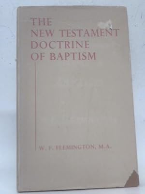 Seller image for The New Testament Doctrine of Baptism for sale by World of Rare Books