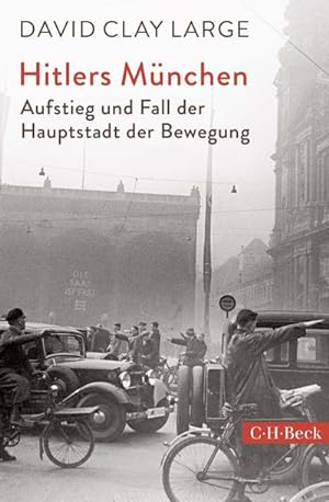 Image du vendeur pour Hitlers Mnchen : Aufstieg und Fall der Hauptstadt der Bewegung mis en vente par AHA-BUCH GmbH