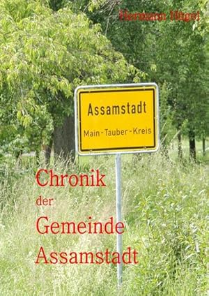 Seller image for Chronik II. der Gemeinde Assamstadt : Fortsetzung gewissermaen der Chronik der Gemeinde Assamstadt for sale by AHA-BUCH GmbH