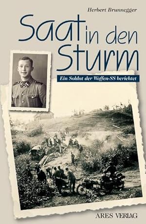 Seller image for Saat in den Sturm : Ein Soldat der Waffen-SS berichtet for sale by AHA-BUCH GmbH