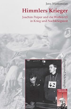 Bild des Verkufers fr Himmlers Krieger : Joachim Peiper und die Waffen-SS in Krieg und Nachkriegszeit zum Verkauf von AHA-BUCH GmbH