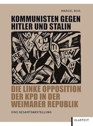 Bild des Verkufers fr Kommunisten gegen Hitler und Stalin : Die linke Opposition der KPD in der Weimarer Republik zum Verkauf von AHA-BUCH GmbH