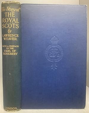 Bild des Verkufers fr THE STORY OF THE ROYAL SCOTS (The Lothian Regiment - formerly The First or The Royal Regiment of Foot)) zum Verkauf von Chaucer Bookshop ABA ILAB