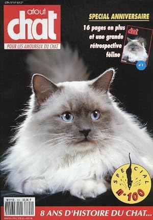 Atout chat n 100 : Sp cial anniversaire - 8 ans d'histoire du chat - Collectif