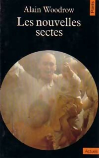 Seller image for Les nouvelles sectes - Alain Woodrow for sale by Book Hmisphres