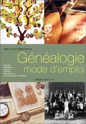 Généalogie. Mode d'emploi - Jean-Louis Beaucarnot