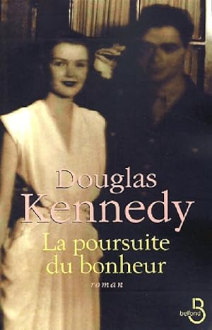 Image du vendeur pour La poursuite du bonheur - Douglas Kennedy mis en vente par Book Hmisphres