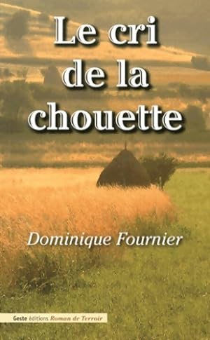 Le cri de la chouette - Dominique Fournier