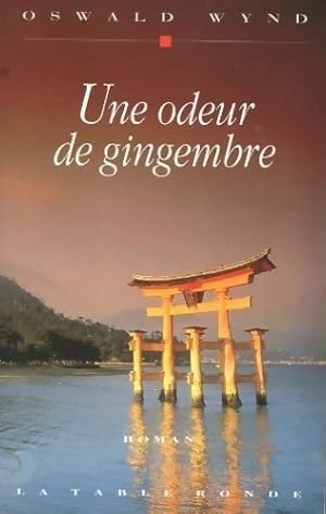 Image du vendeur pour Une odeur de gingembre - Oswald Wynd mis en vente par Book Hmisphres