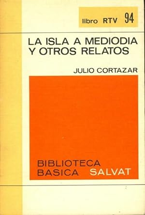 Imagen del vendedor de La isla a mediodia y otros relatos - Julio Cortazar a la venta por Book Hmisphres