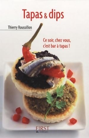Image du vendeur pour Tapas & dips - Thierry Roussillon mis en vente par Book Hmisphres