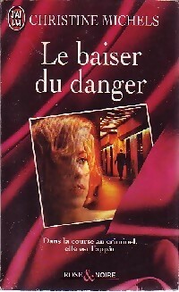 Seller image for Le baiser du danger - Christine Michels for sale by Book Hmisphres