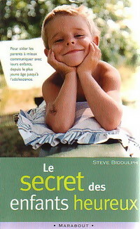 Seller image for Le secret des enfants heureux.Volume 1 - Steve Biddulph for sale by Book Hmisphres