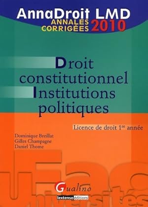 Droit constitutionnel et institutions politiques : Annales corrig?es - Dominique Breillat