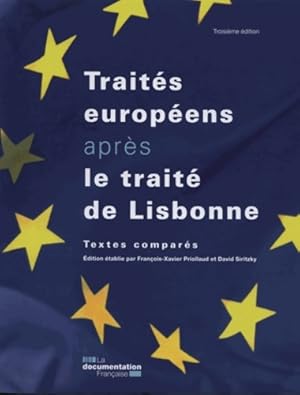 Bild des Verkufers fr Les trait?s europ?ens apr?s le trait? de Lisbonne - textes compar?s - 3?me ?d - Fran?ois-Xavier Priollaud zum Verkauf von Book Hmisphres