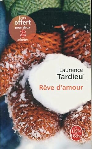 Image du vendeur pour R?ve d'amour - Laurence Tardieu mis en vente par Book Hmisphres