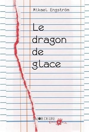 Seller image for Le dragon de glace - Mikael Engstr?m for sale by Book Hmisphres