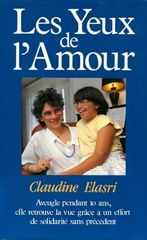Imagen del vendedor de Les yeux de l'amour - Claudine Elasri a la venta por Book Hmisphres