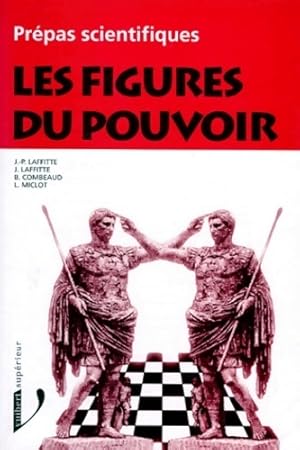 Les figures du pouvoir : Pr?pas scientifiques programme 1994-1996 - Laffitte