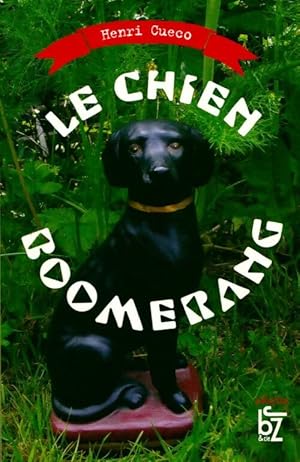 Seller image for Le chien boomerang - Henri Cueco for sale by Book Hmisphres