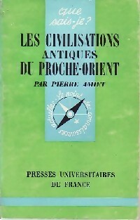 Imagen del vendedor de Les civilisations antiques du Proche-orient - Pierre Amiet a la venta por Book Hmisphres