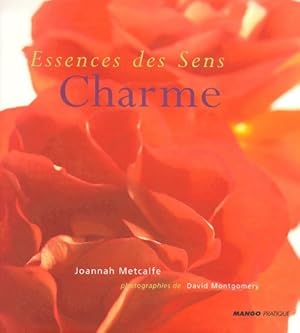 Seller image for Essence des sens : Charme - Joannah Metcalfe for sale by Book Hmisphres