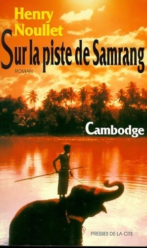 Seller image for Sur la piste de Samrang - Henry Noullet for sale by Book Hmisphres