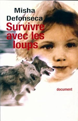 Seller image for Survivre avec les loups - Misha Defonseca for sale by Book Hmisphres