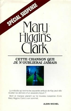 Image du vendeur pour Cette chanson que je n'oublierai jamais - Mary Higgins Clark mis en vente par Book Hmisphres