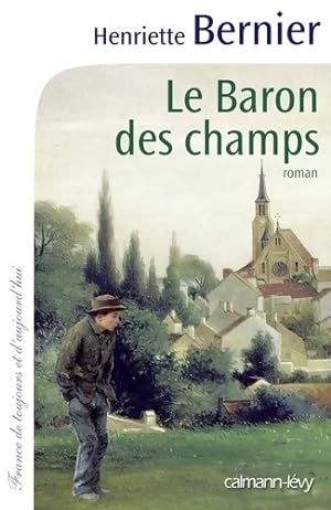 Le baron des champs - Henriette Bernier